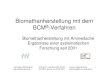 Biomethanherstellung mit dem BCM -Verfahren _09_07.pdf · BCM-SORB als Waschmittelkombination mit der besten und wirtschaftlichsten Leistung auf Aminbasis. Kriterium MEA BCM-SORB