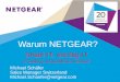 Warum NETGEAR? - Concertopro...2017/01/24  · Arlo Go: Monitoring Anywhere The world’s only 100% wire-free, mobile (WiFi free), weatherproof, HD security camera that can be used