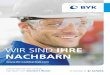 BYK Additives & Instruments - WIR SIND IHRE NACHBARN · 2018-09-19 · Liebe Nachbarinnen und Nachbarn, BYK ist ein gutes Beispiel dafür, wie sich ein deutsches Unternehmen durch