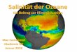 Salinität der Ozeane · dem "Aquarius"-Observatorium der NASA, das seit 2011 jeweils monatlich ein globales Bild des Salzgehalts an die Erde sendete. Damit hat die Mission innerhalb
