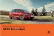 (07.19) Alemán Alhambra Betriebsanleitung SEAT Alhambra€¦ · Die SEAT S.A. arbeitet ständig an der Weiterentwicklung aller Typen und Modelle. Bitte haben Sie Verständnis dafür,