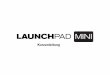 Kurzanleitung - Focusrite€¦ · Launchpad Mini mit FL Studio und anderen Software-Anwendungen Launchpad Mini ist für die Steuerung von FL Studio 11 vorkonfiguriert. Bitte stellen