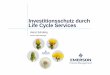 Life Cycle Services - Emerson Electric€¦ · Life Life Cycle Services Cycle Services Heinz Scholing Service Sales Manager. Planung Inbetrieb-nahme Produktion Rückbau Umbau Life