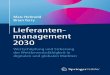 Lieferanten- management 2030€¦ · SLM Strategisches Lieferantenmanagement SM Supply Management SME Small and medium-sized Enterprises SPC Statistical Process Control SRM Supplier