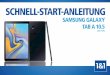 Schnell-Start-Anleitung Samsung Galaxy Tab A 10€¦ · Die wichtigsten Bedienelemente Ihres Samsung Galaxy Tab A: – Vorderansicht – – Rückansicht – Geräteüberblick 1 Kopfhöreranschluss