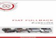 FIAT FULLBACK Zubehör€¦ · Mountain Top Roll - Black Edition - DC mit werksmäßigem Edelstahl-Überollbügel / with pre-installed standard stainless steel roll bar 122130026