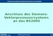 Anschluss des Siemens- Vektorprozessorsystems an das BS2000backes/PDF/PRES-SAVE-HD-ASV200… · Anschluss des Siemens-Vektorprozessorsystems an das BS2000 Joachim Backes UNI Kaiserslautern,