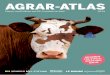 AGRAR-ATLAS1 · AGRAR-ATLAS 2019 7 7 Darum gibt es diesen Atlas. Er zeigt, wie eng „ die EU-Landwirtschaft mit unserem Leben und unseren Lebensräumen verwoben ist. Er zeigt auch,