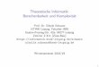 Theoretische Informatik: Berechenbarkeit und Komplexitätschwarz/lehre/ws18/tim/tim18-all.pdf · Prinzipien der theoretischen Informatik altester Zweig der Informatik (lange vor dem