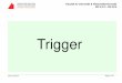 Trigger - smiffy.desmiffy.de/DB-IS-II/folien/v12-trigger-example.pdf · • Auf diese Tabellen darf von einem Row-Trigger aus nicht zugegriffen1 werden. • Workarounds: • auf diese