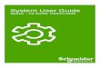 System User Guide · PDF file SoMachine allows you to program and commission all the elements in Schneider Electric’s Flexible and Scalable Control platform, the comprehensive solution-oriented