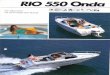 RIO 550 Onda Der Daycruiser mit hervorragendem Rumpf · RIO 550 Onda designer: Ing. Carlo Scarani Sandwichbauweise mit zentraler Kompo- nente aus Polyurethan = unsinkbares Boot, selbstlenzendes