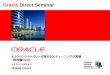 Oracle Direct Seminar ...

 Oracle Direct Seminar オラクルコンサルタントが語るSQLチューニングの真髄-解決編Part5 -日本オラクル株式会社