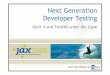 Next Generation Developer Testing · 2016-07-27 · 21 TestNG • Beyond JUnit – Ein Testing-Framework für alle Testebenen. • TestNG = JUnit 4 + Nebenläufigkeitstests + Volle