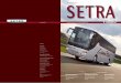 Magazin für Kunden und Freunde der Marke Setra€¦ · der Reminiszenz an die legendäre Erfolgs-geschichte von Setra. Die edlen Sonder-modelle der TopClass 400 sind auf Wunsch in
