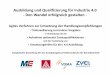 Ausbildung und Qualifizierung für Industrie 4.0 - …...Ausbildung und Qualifizierung für Industrie 4.0 - Den Wandel erfolgreich gestalten - Agiles Verfahren zur Umsetzung der Handlungsempfehlungen
