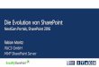 15 Jahre SharePoint-Technologie 2018-03-13¢  2016 SharePoint Server 2016 Cloud-first Ansatz Cloud und