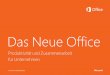 Das Neue Office - Microsoft Dynamics 365, Sage · Click-to-Run-Installation für Office 365 ProPlus Microsoft hat das neue Office, das über Office 365 verfügbar ist, von Grund auf