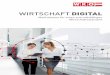 WIRTSCHAFT DIGITAL - Service · A. Grundlagen für die Digitalisierung der Wirtschaft 4 B. Infrastruktur, Datenschutz und Cybersicherheit 5 C. Politische Rahmenbedingungen 7 D. Wirtschaftsrecht