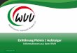 Einführung Phönix / Aufsteiger · Die Digitalisierung des WVV (I) Ansprechpartner: Hubert Martens / Markus Jahns Einführung des elektronischen Schiedsrichter-Ausweises ab dem 01.01.2016