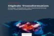 Digitale Transformation - Startseite · Die Digitale Transformation stellt Unternehmen vor Herausforderungen, die Kernstrategien, Unternehmenskultur, Organisation, Wertschöpfungsketten