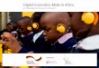 Digital Innovation Made in Africa - Make-IT Initiative · digitaler Transformation. Die dynamischen Technologie Start-ups, die sich in den Ländern Subsaha-ra-Afrikas entwickeln,