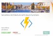 Serverless Architecture with Azure-Functions...© Noser Engineering AG 2017, Alle Rechte vorbehalten. Takeaways • Easy setup, minimal configuration, great scalability for simple