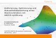 CADFEM & ANSYS • Simulation Conference - …...M. Schimmelpfennig, CADFEM ANSYS Simulation Conference, 2017, Winterthur •is a general purpose tool for variation analysis using