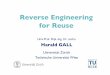 Reverse Engineering for Reuse - TU Wien · PDF file Solution: Scan all the code in single, short session. • Use a checklist (code review guidelines, coding styles etc.) • Look