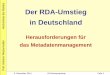 Der RDA-Umstieg in Deutschland - Hochschule der Medien · 2014-12-09 · 3211 Murder at the vicarage  entscheidender Unterschied ist die Kategorie, in der Agatha Christie