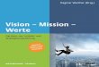Werther (Hrsg.) Vision – Mission – Werte...Dagmar Werther (Hrsg.) Mission – Vision – Werte Die Basis der Leitbild- und Strategieentwicklung Unter Mitarbeit von Swantje Benussi,
