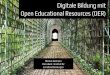 Digitale Bildung mit Open Educational Resources (OER) Aktuell mit 456 Teilnehmenden Noch 5 Wochen Themen rund um OER: OER selber machen OER Einsatzszenarien Finanzierung von OER OER
