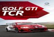 GOLF GTI TCR - Volkswagen Motorsport 2019-04-08¢  GOLF GTI TCR EIN DYNAMISCHER AUFTRITT: Der Golf GTI