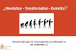 Revolution - Transformation - Evolution › ... › 01 › Revolution-Transformation-Evolu · PDF file „Revolution -Transformation - Evolution“ 2 Gründerpreis 2007 Befürchten
