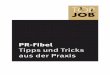 PR-Fibel - zeag GmbH · PR-Fibel Tipps und Tricks aus der Praxis. 2 Die Vorbereitung ... motive und ein zu prominenter Marken-name im Vordergrund sind nicht gern gesehen . n Druckfähiges