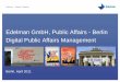 Edelman GmbH, Public Affairs - Berlin Digital Public ... · Public Affairs bei Edelman ist mehr als ... •Facebook: 4mal mehr User als noch vor drei Jahren (62% heute vs. 15%) 