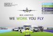 PowerPoint Presentation · Lufthansa —Rust. me TAP PORTUGAL wellng Aer Lingus. AIRFRANCE oirberth S Condor IBERIA Meridianafly RYANAIR SAS Thomas Cook ZfZãir . BGS LOGISTICS DELIVERING
