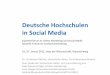 Deutsche Hochschulen in Social Media · PDF file 2012-01-24 · Deutsche Hochschulen in Social Media Expertenforum III: Online Marketing und Social Media Aktuelle Trends im Hochschulmarketing