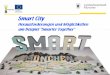 Smart City - Gesellschaft für Informatik · 2018-02-25 · Zu meiner Person Informatik-Studium TU München Verschiedene Branchen in IT-Themen beraten Seit 2012 IT-Stratege Landeshauptstadt