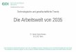 Die Arbeitswelt von 2035 › ... › 3_Samochowiec_GDI_2017.pdfThis presentation is protected by copyright. Any form of copying is prohibited. Reproduction is permitted only subject