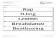 Wortkarten Hip-Hop-Kultur Rap DJing · Deutsche Digitale Kinderuniversität Fakultät Mensch Vorlesung Beatboxing Ich kann einige wichtige Informa-tionen über die Hip-Hop-Kultur