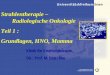 Strahlentherapie – Radiologische Onkologie Teil 1 : Grundlagen, · PDF file 2009-01-22 · KK KK Zellmembran GSK-3 LigandLigandz.B. TGz.B. TGFFαα Shc PI3K Shc Grb2 Grb2Grb2 Ras
