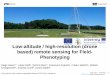Low-altitude / high-resolution (drone based) remote sensing for · PDF file Low-altitude / high-resolution (drone based) remote sensing for Field-Phenotyping 05.07.2019 Helge Aasen1*,