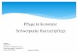 Pflege in Konstanz Schwerpunkt Kurzzeitpflege · 2018-08-03 · eignete Grundlage für eine Bedarfsberechnung in Konstanz angesehen wird. Der Bestand an vollstationären Pflegeheimplätzen