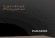Laminat Ratgeber - HORNBACH · den Einrichtungsstil das Passende. Legen Sie sich mit Laminatboden von Parador kompromisslos gute Markenqualität zu Füßen. Laminat kann in allen