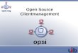 Open Source Clientmanagement - Linux-Magazin · PDF file opsi-WinPE System opsi-client-agent deaktivieren depot images. opsi-wim-capture: Step4 opsi-WinPE System Sysprep depot 