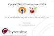 OpenVPN4UCS mit privacyIDEA - bytemine GmbH · 2018-10-24 · OpenVPN4UCS mit privacyIDEA VPN wie es einfacher und sicherer kaum sein kann Felix Kronlage CFA – kronlage@bytemine.net