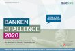 SAG #JA ZUR BANKEN CHALLENGE 2020...BANKEN CHALLENGE 2020, 21./ 22. November 2017 Die Banken Challenge 2020 geht in die dritte Runde und hat dabei ein spannungs- geladenes Power-Programm