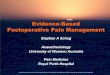 Evidence-Based Postoperative Pain Management · 2019-05-27 · Evidence-Based Postoperative Pain Management. Stephan A Schug . Anaesthesiology . University of Western Australia 