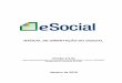 MANUAL DE ORIENTAÇÃO DO ESOCIAL – VERSÃO...2001/05/02  · eSocial em outras declarações e formulários pelas informações do eSocial, definida no 1º do art. 2º do Decreto